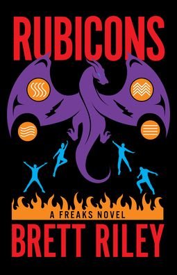 Cover for Brett Riley · Rubicons: A Freaks Novel - Freaks (Hardcover Book) (2023)