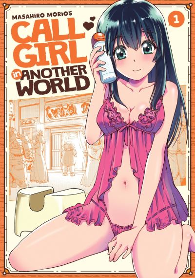 Cover for Masahiro Morio · Call Girl in Another World Vol. 1 - Call Girl in Another World (Paperback Book) (2021)