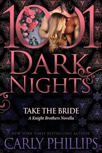 Cover for Carly Phillips · Take the Bride (Paperback Book) (2019)