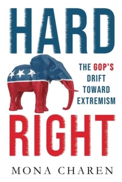 Cover for Mona Charen · Hard Right (Book) (2023)