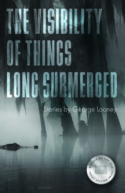 Cover for George Looney · The Visibility of Things Long Submerged - American Reader Series (Paperback Book) (2023)