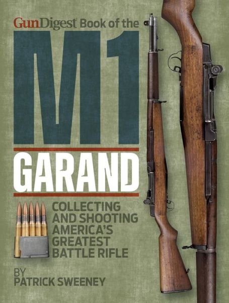 Cover for Patrick Sweeney · Gun Digest Book of the M1 Garand (Pocketbok) (2023)