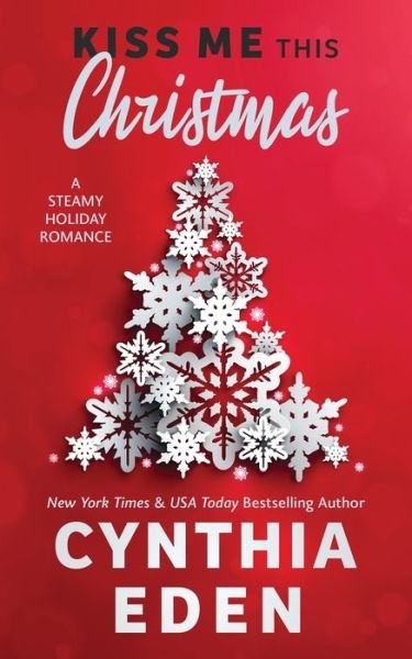 Kiss Me This Christmas - Cynthia Eden - Books - Hocus Pocus Publishing, Inc. - 9781952824944 - December 8, 2022
