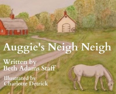 Cover for Beth Adams Staff · Auggie's Neigh Neigh (Hardcover Book) (2022)