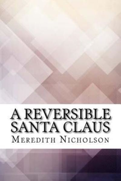 Cover for Meredith Nicholson · A Reversible Santa Claus (Pocketbok) (2017)