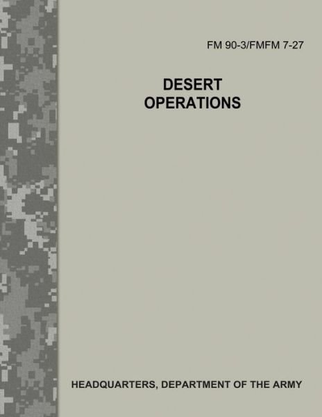 Cover for Department of the Army · Desert Operations (FM 90-3 / FMFM 7-27) (Taschenbuch) (2017)