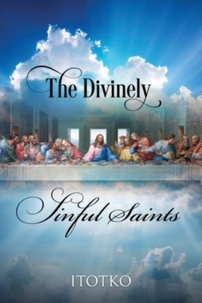 Cover for Itotko · Divinely Sinful Saints (Book) (2023)