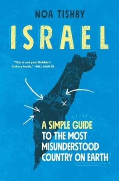 Cover for Noa Tishby · Israel: A Simple Guide to the Most Misunderstood Country on Earth (Taschenbuch) (2022)