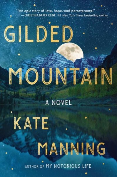 Cover for Kate Manning · Gilded Mountain: A Novel (Hardcover Book) (2022)