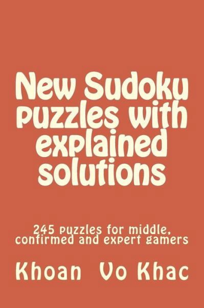 Cover for Khoan Vo Khac · New Sudoku puzzles with explained solutions (Taschenbuch) (2018)