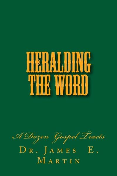 Cover for James E Martin · Heralding the Word (Paperback Book) (2018)