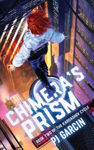 Cover for Pj Garcin · Chimera's Prism (Pocketbok) (2021)