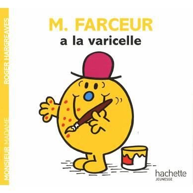 Collection Monsieur Madame (Mr Men & Little Miss): M. Farceur a la varicelle - Roger Hargreaves - Books - Hachette - Jeunesse - 9782012200944 - July 24, 2013