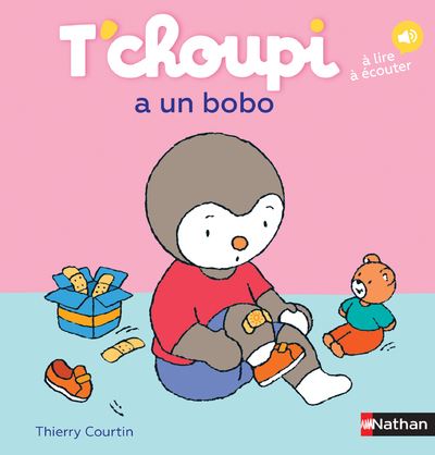 Cover for Thierry Courtin · T'choupi: T'choupi a un bobo (Hardcover Book) (2017)