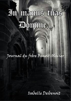 Cover for Isabelle Desbenoit · In Manus Tuas Domine (Paperback Book) [French edition] (2009)