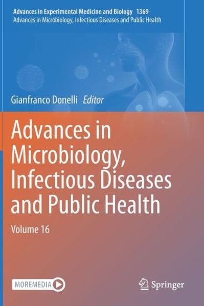 Cover for Gianfranco Donelli · Advances in Microbiology, Infectious Diseases and Public Health: Volume 16 - Advances in Experimental Medicine and Biology (Hardcover Book) [1st ed. 2022 edition] (2022)