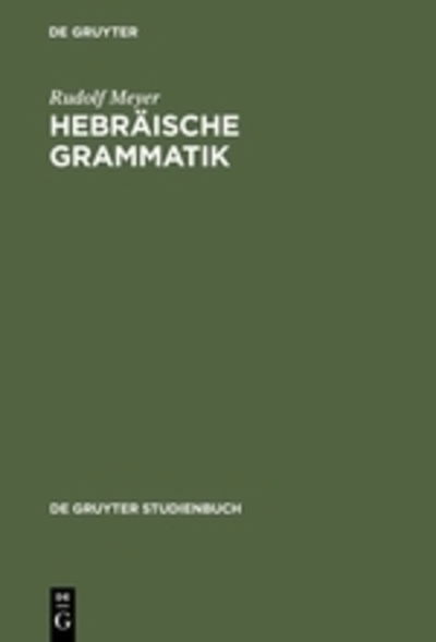 Cover for Rudolf Meyer · Hebraische Grammatik: Mit einem bibliographischen Nachwort - De Gruyter Studienbuch (Paperback Book) [3rd edition] (1992)