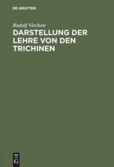 Cover for Rudolf Virchow · Darstellung der Lehre von den Trichinen (Hardcover Book) (1901)