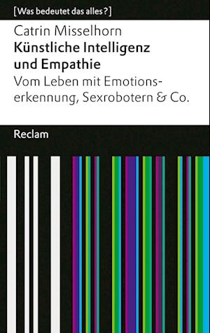 Cover for Catrin Misselhorn · Künstliche Intelligenz und Empathie (Buch) (2024)