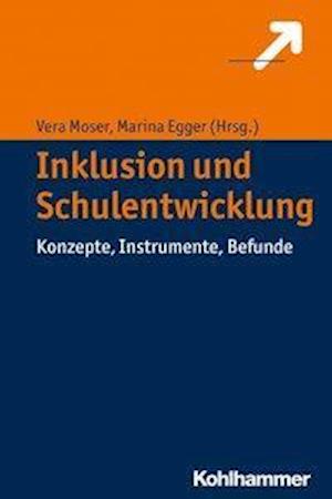 Inklusive Schulentwicklung - Moser - Książki -  - 9783170312944 - 11 października 2017