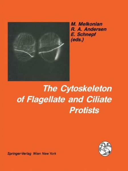 Cover for The Cytoskeleton of Flagellate and Ciliate Protists (Hardcover Book) [1991 edition] (1991)