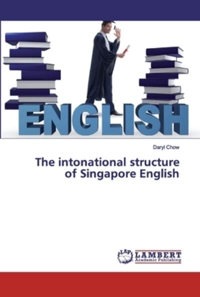 Cover for Chow · The intonational structure of Sing (Book) (2019)