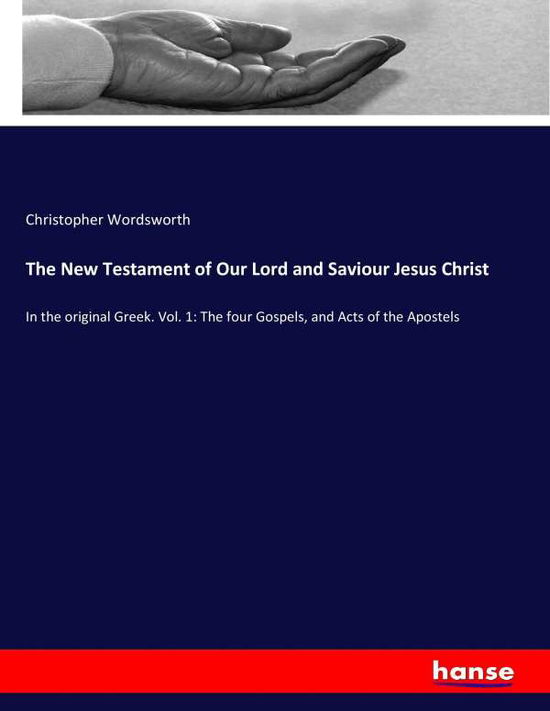 The New Testament of Our Lor - Wordsworth - Livres -  - 9783337313944 - 7 septembre 2017