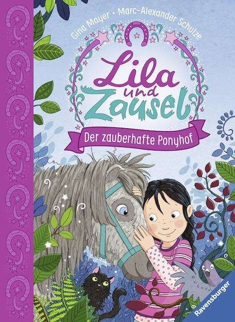 Cover for Gina Mayer · Lila und Zausel, Band 1: Der zauberhafte Ponyhof (Leksaker)