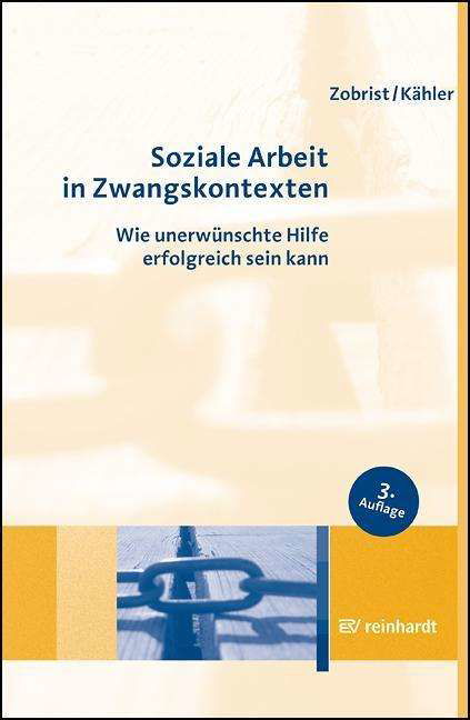 Cover for Zobrist · Soziale Arbeit in Zwangskontexten: Wie unerwünscht (Bok) (2023)