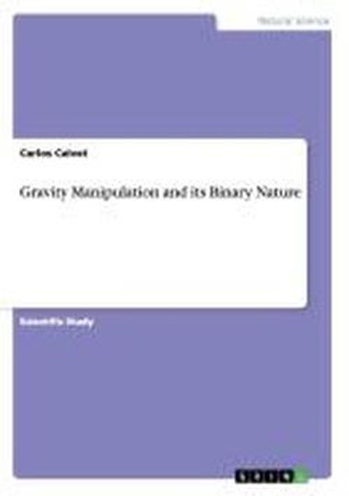 Cover for Carlos Calvet · Gravity Manipulation and its Binary Nature (Pocketbok) (2007)