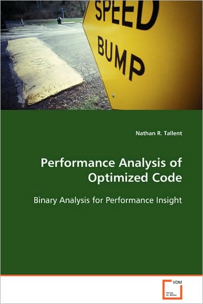 Cover for Nathan R. Tallent · Performance Analysis of Optimized Code: Binary Analysis for Performance Insight (Paperback Book) (2008)