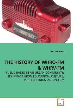 The History of Whro-fm - Graham - Books -  - 9783639194944 - 