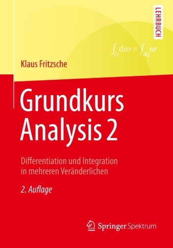 Cover for Klaus Fritzsche · Grundkurs Analysis 2: Differentiation Und Integration in Mehreren Veranderlichen (Paperback Book) [2nd 2., Uberarbeitete Und Erweiterte Aufl. 2013 edition] (2013)