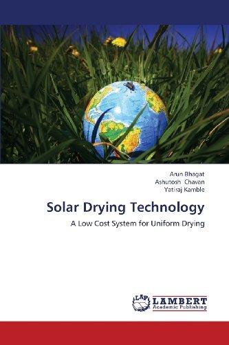 Cover for Yatiraj Kamble · Solar Drying Technology: a Low Cost System for Uniform Drying (Pocketbok) (2013)