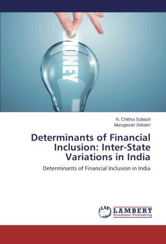 Cover for Murugesan Selvam · Determinants of Financial Inclusion: Inter-state Variations in India: Determinants of Financial Inclusion in India (Paperback Bog) (2013)