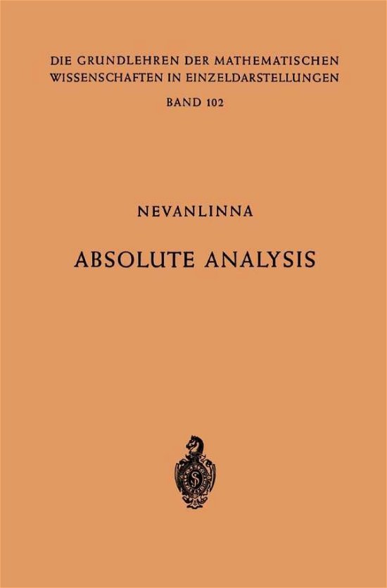 Cover for Frithjof Nevanlinna · Absolute Analysis - Grundlehren Der Mathematischen Wissenschaften (Paperback Book) [German, Softcover Reprint of the Original 1st Ed. 1959 edition] (2014)