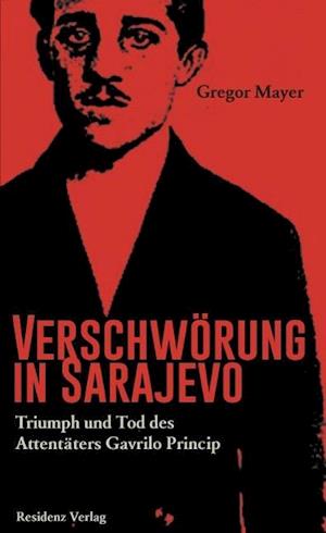 Cover for Gregor Mayer · Verschwörung in Sarajevo (Book) (2014)