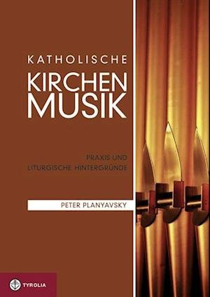 Cover for Peter Planyavsky · Katholische Kirchenmusik (Hardcover Book) (2010)