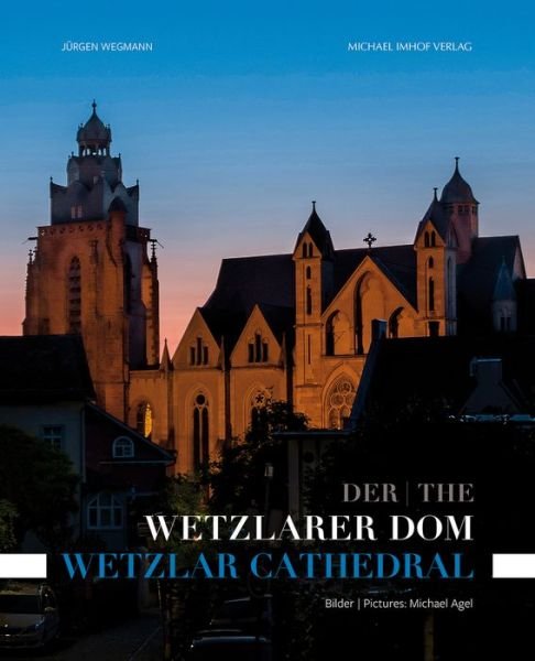 Der Wetzlarer Dom - Wegmann - Books -  - 9783731908944 - July 19, 2020