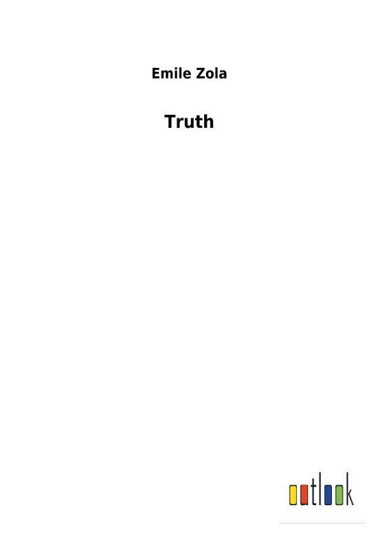 Truth - Zola - Bücher -  - 9783732617944 - 4. Dezember 2017