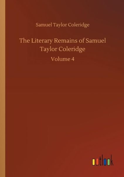 Cover for Coleridge · The Literary Remains of Samue (Buch) (2018)