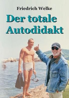 Cover for Welke · Der totale Autodidakt (Bog) (2017)