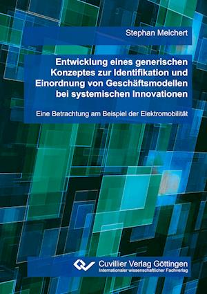 Cover for Stephan Melchert · Entwicklung eines generischen Konzeptes zur Identifikation und Einordnung von Geschäftsmodellen bei systemischen Innovationen (Hardcover Book) (2021)
