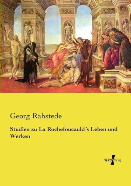 Cover for Georg Rahstede · Studien Zu La Rochefoucauld's Leben Und Werken (Paperback Book) [German edition] (2019)