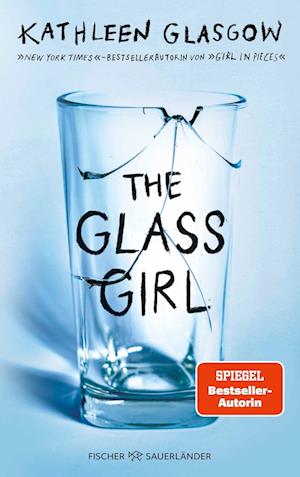 Cover for Kathleen Glasgow · The Glass Girl (Book) (2025)