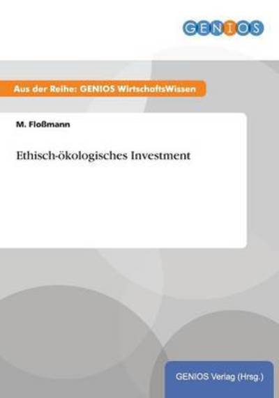 Cover for M Flossmann · Ethisch-oekologisches Investment (Paperback Book) (2015)