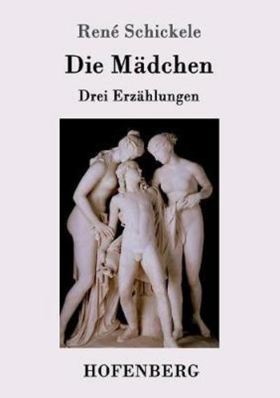 Cover for Schickele · Die Mädchen (Book) (2017)