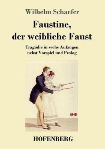 Cover for Schaefer · Faustine, der weibliche Faust (Bog) (2017)
