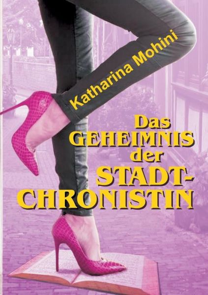 Cover for Mohini · Das Geheimnis der Stadtchronisti (Buch) (2017)