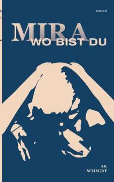 Cover for Schmidt · Mira - Wo bist Du (Bok) (2017)